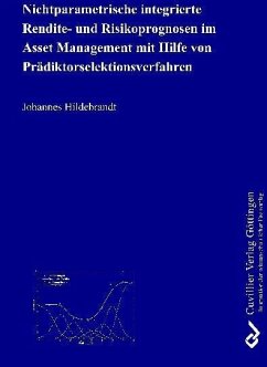 Nichtparametrische integrierte Rendite- und Risikoprognosen im Asset Management mit Hilfe von Prädiktorselektionsverfahren (eBook, PDF)