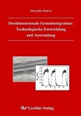 Dreidimensionale Systemintegration:Technologische Entwicklung und Anwendung (eBook, PDF)