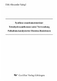 Synthese enantiomerenreiner Tetrahydroxanthenone unter Verwendung Palladium-katalysierter Domino-Reaktionen (eBook, PDF)