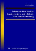 Schutz von Web Services durch erweiterte und effiziente Nachrichtenvalidierung (eBook, PDF)