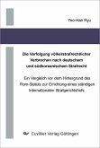 Die Verfolgung völkerstrafrechtlicher Verbrechen nach deutschem und südkoreanischem Strafrecht (eBook, PDF)