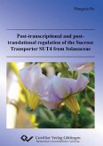 Post-transcriptional and post-translational regulation of the Sucrose Transporter SUT4 from Solanaceae (eBook, PDF)