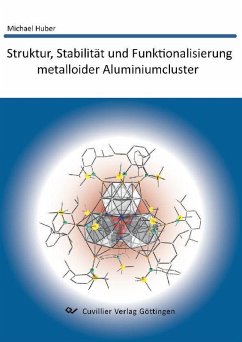 Cover Struktur, Stabilität und Funktionalisierung metalloider Aluminiumcluster (eBook, PDF)