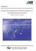 Nitrogen Donor Ligands in the Coordination Chemistry of the Rare Earth and Alkaline Earth Metals (eBook, PDF)