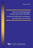 Schwache Wechselwirkungen zwischen organischen Molekülen: Strukturelle Vielfalt und ihre schwingungsspektroskopischen Auswirkungen (eBook, PDF)