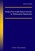 Design of Survivable Optical Networks by Mathematical Optimization (eBook, PDF)