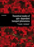 Theoretical studies of spin-dependent transport phenomena (eBook, PDF)