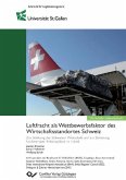 Luftfracht als Wettbewerbsfaktor des Wirtschaftsstandortes Schweiz (eBook, PDF)