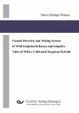 Genetic Diversity and Mating System of Wild Sorghum in Kenya and Adaptive Value of Wild x Cultivated Sorghum Hybrids (eBook, PDF)