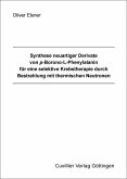 Synthese neuartiger Derivate von p-Borono-L-Phenylalanin für eine selektive Krebstherapie durch Bestrahlung mit thermischen Neutronen (eBook, PDF)