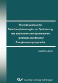 Thyristorgesteuerter Zwischenphasenregler zur Optimierung des stationären und dynamischen Betriebes elektrischer Energieversorgungsnetze (eBook, PDF)