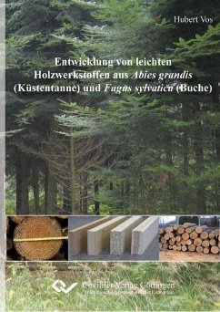 Cover Entwicklung von leichten Holzwerkstoffen aus Abies grandis (Küstentanne) und Fagus sylvatica (Buche) (eBook, PDF)