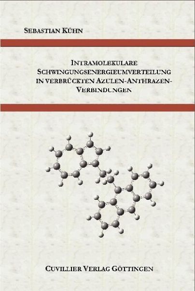 Intramolekulare Schwingungsenergieumverteilung in verbrückten Azulen-Anthrazen-Verbindungen (eBook, PDF)