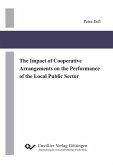 The Impact of Cooperative Arrangements on the Performance of the Local Public Sector (eBook, PDF)