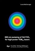 888 nm pumping of Nd:YVO4 for high-power TEM00 lasers (eBook, PDF)