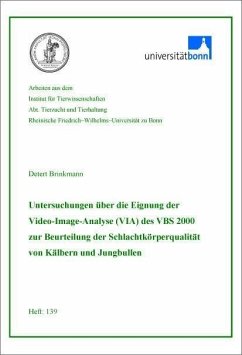 Cover Untersuchungen über die Eignung der Video-Image-Analyse (VIA) des VBS 2000 zur Beurteilung der Schlachtkörperqualität von Kälbern und Jungbullen (eBook, PDF)