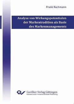 Analyse von Wirkungspotentialen der Markentradition als Basis des Markenmanagements (eBook, PDF)