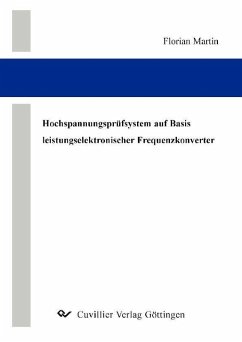 Hochspannungsprüfsystem auf Basis leistungselektronischer Frequenzkonverter (eBook, PDF)
