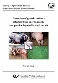 Dissection of genetic variants affecting boar sperm quality and porcine inguinal/scrotal hernia (eBook, PDF)
