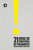 21 Ideias do Fronteiras do Pensamento para Compreender o Mundo Atual (eBook, ePUB)