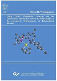 Chiral Pyridyl Phosphinite Catalysts and the Development of Structure Selectivity Relationships in the Asymmetric Hydrogenation of Trisubstituted Alkenes (eBook, PDF)