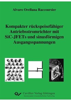 Kompakter rückspeisefähiger Antriebsstromrichter mit SiC-JFETs und sinusförmigen Ausgangsspannungen (eBook, PDF)