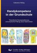 Handykompetenz in der Grundschule... - Bild 1