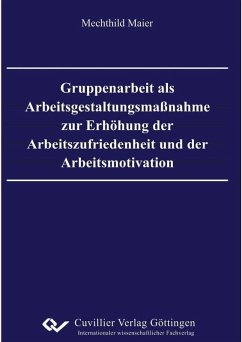 Cover Gruppenarbeit als Arbeitsgestaltungsmaßnahme zur Erhöhung der Arbeitszufriedenheit und der Arbeitsmotivation (eBook, PDF)