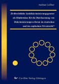Zivilrechtliche Antidiskriminierungsgesetze als Hindernisse für die Durchsetzung von Diskriminierungsverboten im deutschen und im englischen Privatrecht? (eBook, PDF)