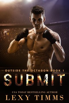 Submit (Outside the Octagon, #1) (eBook, ePUB) - Timms, Lexy