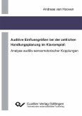 Auditive Einflussgrößen bei der zeitlichen Handlungsplanung im Klavierspiel: Analyse auditiv-sensomotorischer Kopplungen (eBook, PDF)