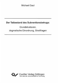 Cover Der Tatbestand des Subventionsbetrugs: Grundstrukturen, dogmatische Einordnung, Streitfragen (eBook, PDF)