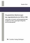 Die gesetzlichen Bestimmungen des Jugendstrafrechts der DDR ab 1968. (eBook, PDF)