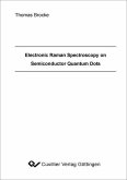 Electronic Raman Spectroscopy on Semiconductor Quantum Dots (eBook, PDF)