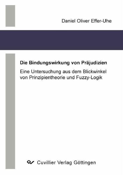 Die Bindungswirkung von Präjudizien (eBook, PDF) Die Bindungswirkung von Präjudizien (eBook, PDF)