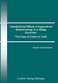 Distributional Effects of Agricultural Biotechnology in a Village Economy: The Case of Cotton in India (eBook, PDF)