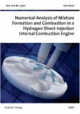 Numerical Analysis of Mixture Formation and Combustion in a Hydrogen Direct-Injection Internal Combustion Engine (eBook, PDF)