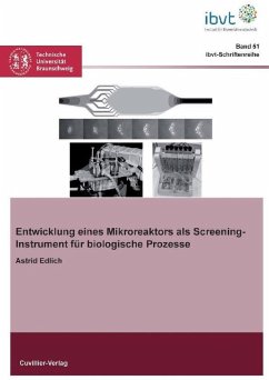 Entwicklung eines Mikroreaktors als Screening-Instrument für biologische Prozesse (eBook, PDF)