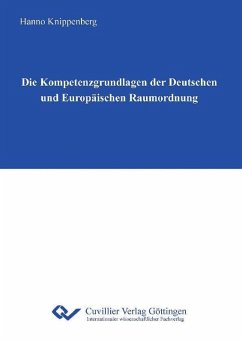 Cover Die Kompetenzgrundlagen der Deutschen und Europäischen Raumordnung (eBook, PDF)