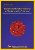Elektrische Nanobauelemente auf Basis von C60-Fullerenen (eBook, PDF)
