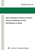 High-Temperature Chlorine Corrosion during Co-Utilisation of Coal with Biomass or Waste (eBook, PDF)