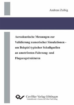 Cover Aeroakustische Messungen zur Validierung numerischer Simulationen - am Beispiel typischer Schallquellen an umströmten Fahrzeug- und Flugzeugstrukturen (eBook, PDF)