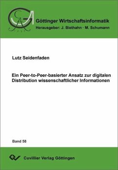 Ein Peer-to-Peer-basierter Ansatz zur digitalen Distribution wissenschaftlicher Informationen (eBook, PDF)
