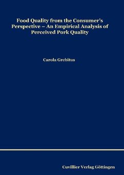 Food Quality from the Consumer’s Perspective: An Empirical Analysis of Perceived Pork Quality (eBook, PDF)