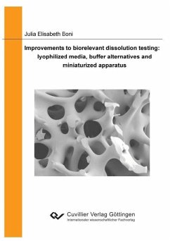 Cover Improvements to biorelevant dissolution testing: lyophilized media, buffer alternatives and miniaturized apparatus (eBook, PDF)