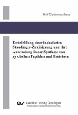 Entwicklung einer induzierten Staudinger-Zyklisierung und ihre Anwendung in der Synthese von zyklischen Peptiden und Proteinen (eBook, PDF)
