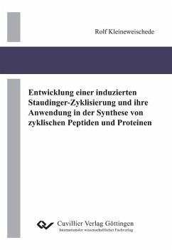 Cover Entwicklung einer induzierten Staudinger-Zyklisierung und ihre Anwendung in der Synthese von zyklischen Peptiden und Proteinen (eBook, PDF)