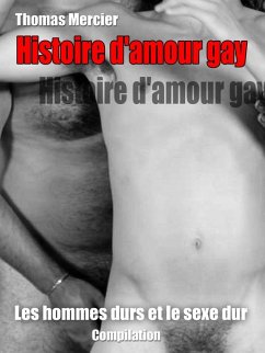 Les hommes durs et le sexe dur - Romance gay (eBook, ePUB)