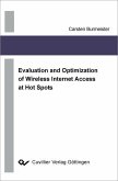 Evaluation and Optimization of Wireless Internet Access (eBook, PDF) Evaluation and Optimization of Wireless Internet Access (eBook, PDF)
