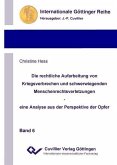 Die rechtliche Aufarbeitung von Kriegsverbrechen und schwerwiegenden Menschenrechtsverletzungen – eine Analyse aus der Perspektive der Opfer (eBook, PDF)